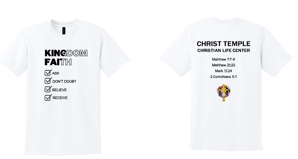 Christ Temple Kingdom Faith T-Shirt