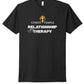 Relationship Therapy T-Shirt